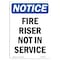 Signmission OSHA Notice Sign, Fire Riser Not In Service, 10in X 7in Rigid Plastic, 7" W, 10" L, Portrait OS-NS-P-710-V-12651 - alternate 1